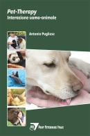 Pet-therapy: interazione uomo-animale di Antonio Pugliese edito da Point Veterinaire Italie