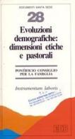 Evoluzioni demografiche: dimensioni etiche e pastorali. Instrumentum laboris edito da EDB