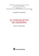 Il contratto di opzione. Effetti e disciplina di Elisabetta Panzarini edito da Giuffrè