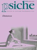 Psiche. Rivista di cultura psicoanalitica (2022) vol.1 edito da Il Mulino