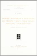 Prestito, espansione e migrazione dei termini tecnici nelle lingue romanze e non romanze (problemi, metodo e risultati) di Benedict E. Vidos edito da Olschki