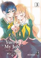 Yuri is my job! vol.3 di Miman edito da Star Comics