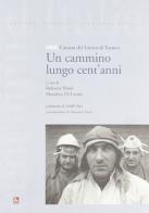 Un cammino lungo cent'anni. CGIL Camera del Lavoro di Taranto. Con CD-ROM edito da Futura