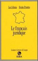 Le français juridique di Leo Schena, Benito Proietto edito da EGEA