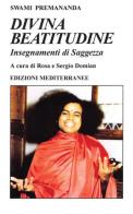 Divina beatitudine di Swami Premananda edito da Edizioni Mediterranee