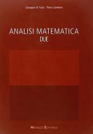 Analisi matematica 2 di Giuseppe Di Fazio, Pietro Zamboni edito da Monduzzi