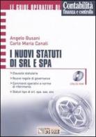 I nuovi statuti di Srl e Spa. Con CD-ROM di Angelo Busani, Carlo M. Canali edito da Il Sole 24 Ore