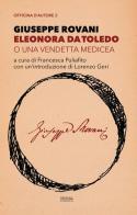 Eleonora da Toledo o una vendetta medicea di Giuseppe Rovani edito da Officina Libraria