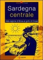 Sardegna centrale di Franco Betucchi, Salvatore Rubino edito da Touring Il Viaggiatore