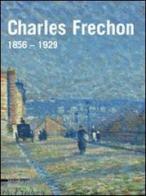 Charles Frechon (1856-1929) edito da Silvana
