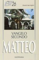 Vangelo secondo Matteo di Daniel J. Harrington edito da Queriniana