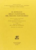 Il risveglio delle nazionalità nel periodo napoleonico. Atti del Convegno (Portoferraio, 21-23 settembre 1981) edito da Giardini