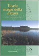 Tuscia magia della natura. Ediz. illustrata edito da Gangemi Editore