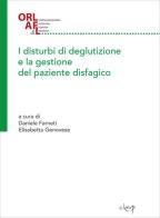 I disturbi di deglutizione e la gestione del paziente disfagico edito da CLEUP