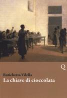 La chiave di cioccolata di Enrichetta Vilella edito da Pequod