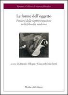 Le forme dell'oggetto. Percorsi della rappresentazione nella filosofia moderna di Antonio Allegra, Giancarlo Marchetti edito da Morlacchi