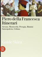 Piero della francesca. Ediz. illustrata edito da Skira