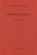 Storie naturali. Poesie 1992-2015 di Vincenzo Della Mea edito da Raffaelli