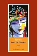 Versi da lontano. Ediz. francese e italiana di Fuad Aziz edito da Euno Edizioni