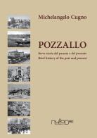 Pozzallo. Breve storia del passato e del presente-Brief history of the past and present di Michelangelo Cugno edito da Nulla Die