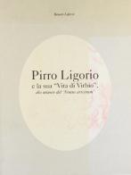 Pirro Ligorio e la sua «Vita di Virbio», dio minore del «Nemus aricinum» di Renato Lefèvre edito da Quasar