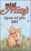 Mini Minù. Agenda del gatto 2007 di Alessandra Cavazza, Maddalena Rossetti edito da Geo