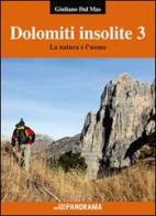 Dolomiti insolite vol.3 di Giuliano Dal Mas edito da Panorama