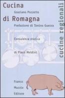 Cucina di Romagna di Graziano Pozzetto edito da Franco Muzzio Editore