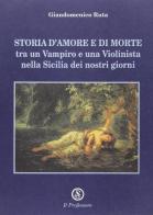 Storia d'amore e di morte tra un vampiro ed una violinista siciliana di Giandomenico Ruta edito da Armando Siciliano Editore