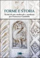 Forme e storia. Scritti di arte medievale e moderna per Francesco Gandolfo edito da Artemide