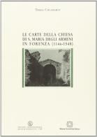 Le carte della Chiesa di S. Maria degli Armeni in Forenza (1146-1548) di Teresa Colamarco edito da Edizioni Scientifiche Italiane