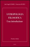 Antropologia filosofica. Una introduzione di José A. Lombo, Francesco Russo edito da Edusc