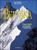 Il gruppo del Bernina. Escursioni e traversate tra Engadina, val Poschiavo e Valmalenco di Mario Vannuccini edito da Lyasis