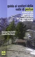 Guida ai sentieri della valle di Postua di Giuseppe Paschetto, Claudio Martignon edito da Leone & Griffa