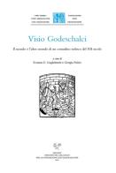 Visio Godeschalci. Il mondo e l'altro mondo di un contadino tedesco del XII secolo edito da Sismel