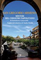 San Gregorio Armeno. Misteri del chiostro napoletano di Enrichetta Caracciolo edito da Edizioni Pacifico Libri
