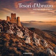 Tesori d'Abruzzo. Una regione da scoprire. Ediz. italiana e inglese edito da Paolo De Siena Editore