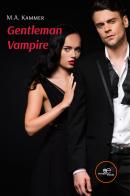 Gentleman vampire di M.A. Kammer edito da Europa Edizioni