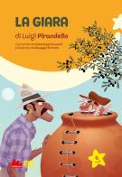 La giara di Luigi Pirandello di Luigi Pirandello, Fulvia Degl'Innocenti edito da Gallucci Bros
