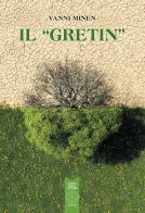 Il «Gretin» di Vanni Minen edito da L'Orto della Cultura