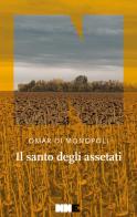 Il santo degli assetati di Omar Di Monopoli edito da NN Editore