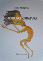 Ineffabile creatura di Dario Meligrana edito da Elison Paperback