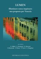 Lumen. Illuminare senza inquinare: una proposta per Venezia edito da Editoriale Scientifica