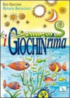 I giochinrima di Elio Giacone, Renata Bronzino edito da Editrice Elledici