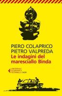 Le indagini del maresciallo Binda di Piero Colaprico, Pietro Valpreda edito da Feltrinelli