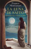 La luna di Saffo. Un'indagine della poetessa di Lesbo di Franco Montanari edito da Rizzoli