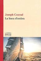La linea d'ombra di Joseph Conrad edito da Foschi (Santarcangelo)
