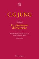 Lo «Zarathustra» di Nietzsche. Seminario tenuto nel 1934-39 vol.1 di Carl Gustav Jung edito da Bollati Boringhieri