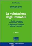 La valutazione degli immobili di Giorgio Moro Visconti, Moro Visconti Giovanni edito da Maggioli Editore