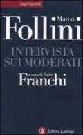 Intervista sui moderati di Marco Follini edito da Laterza